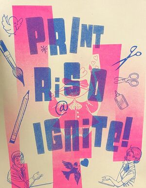 Print Riso @ Ignite!